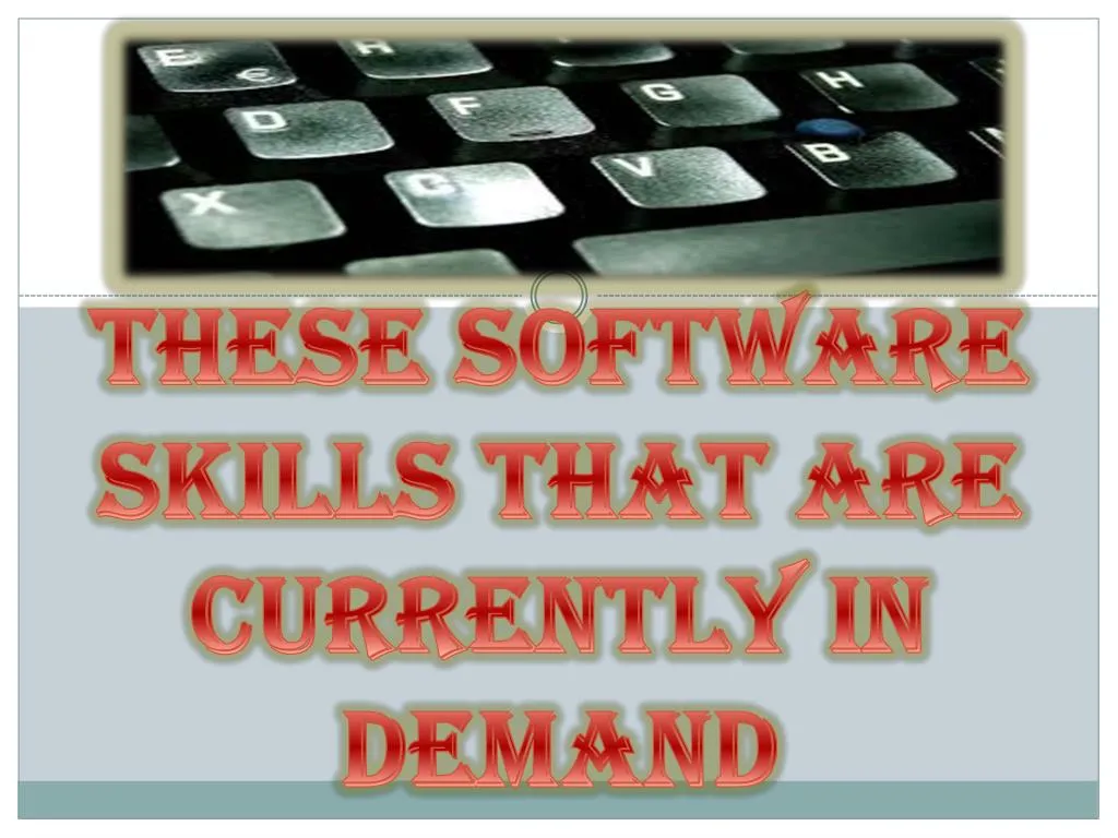 these software skills that are currently in demand