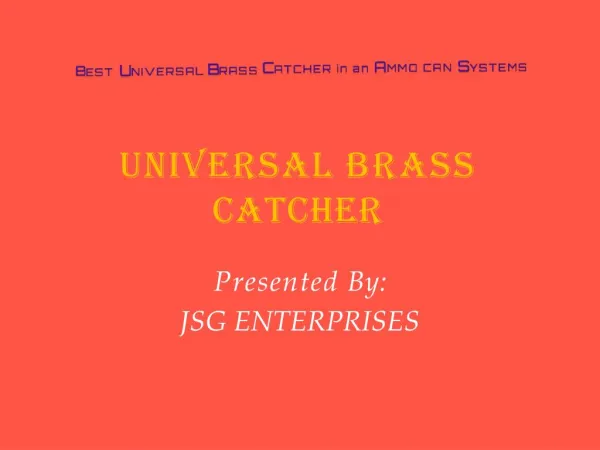 Universal Brass Catcher