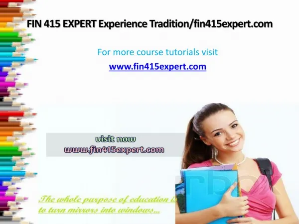 FIN 415 EXPERT Experience Tradition/fin415expert.com
