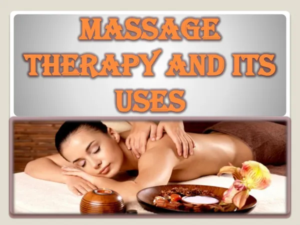 Massage Therapy and Its Uses