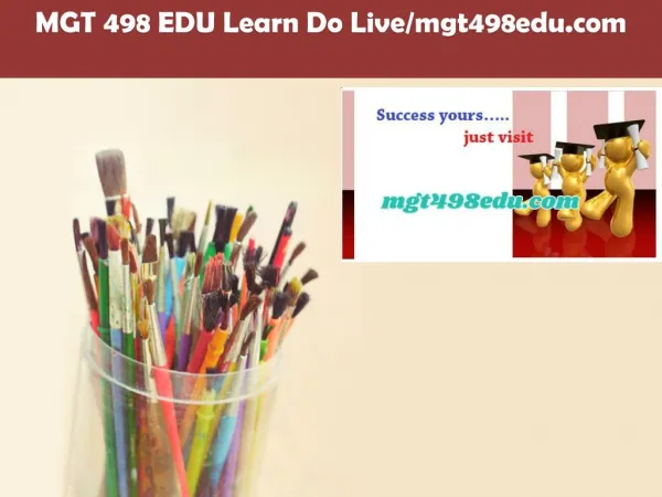 MGT 498 EDU Learn Do Live/mgt498edu.com