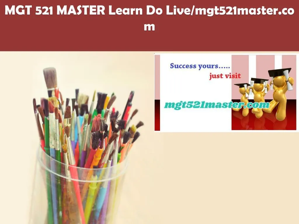 mgt 521 master learn do live mgt521master com