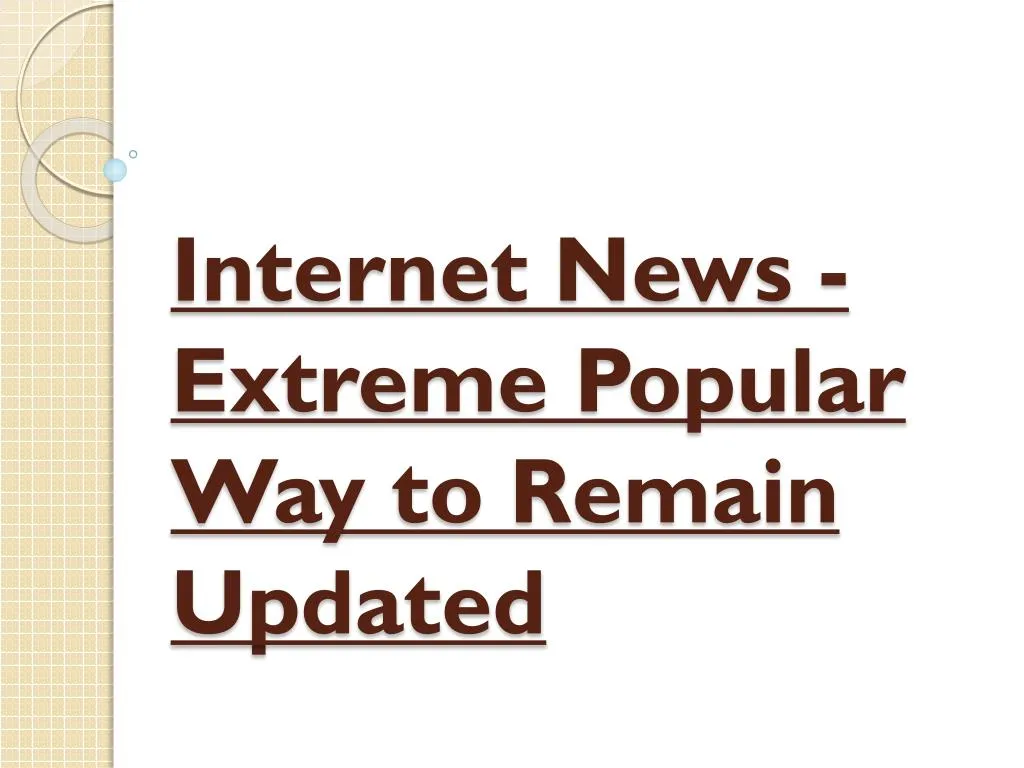 internet news extreme popular way to remain updated