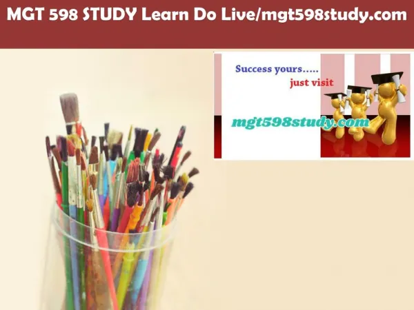 MGT 598 STUDY Learn Do Live/mgt598study.com