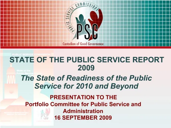 STATE OF THE PUBLIC SERVICE REPORT 2009 The State of Readiness of the Public Service for 2010 and Beyond