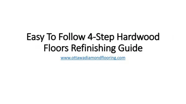 Easy To Follow 4-Step Hardwood Floors Refinishing Guide
