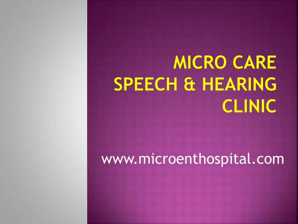 micro care speech hearing clinic