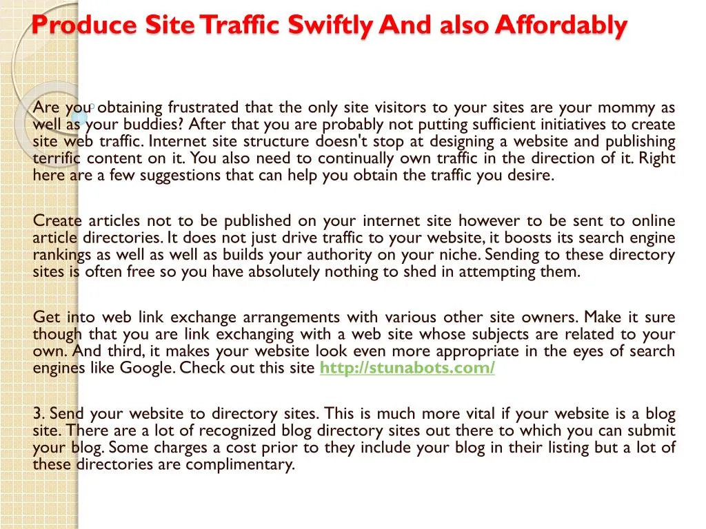 produce site traffic swiftly and also affordably