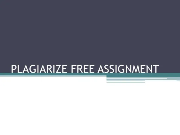 Plagiarize Free Assignment