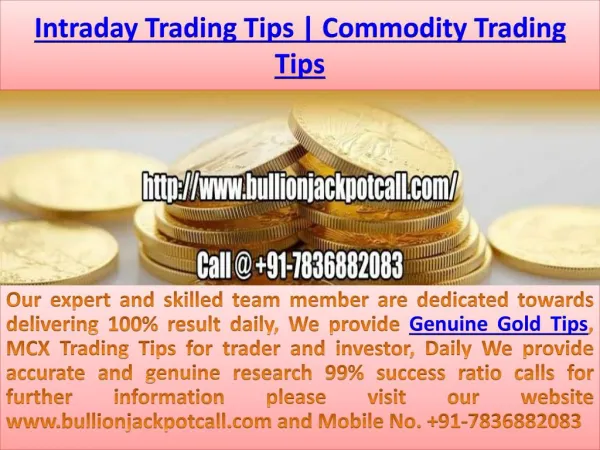 Genuine Sure Shot bullion intraday tips 99% success ratio Contact @ 91-7836882083