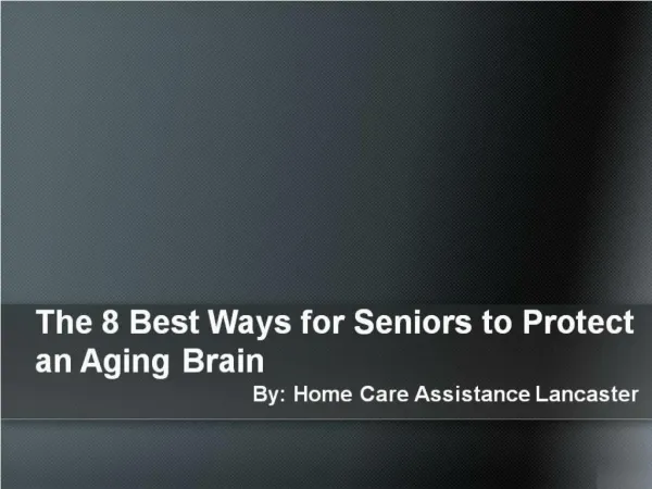 The 8 Best Ways for Seniors to Protect an Aging Brain