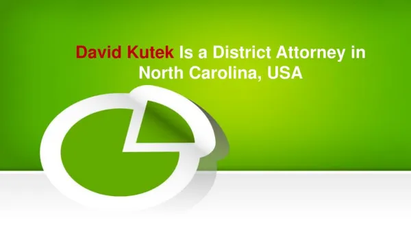 David Kutek Is a District Attorney in North Carolina, USA