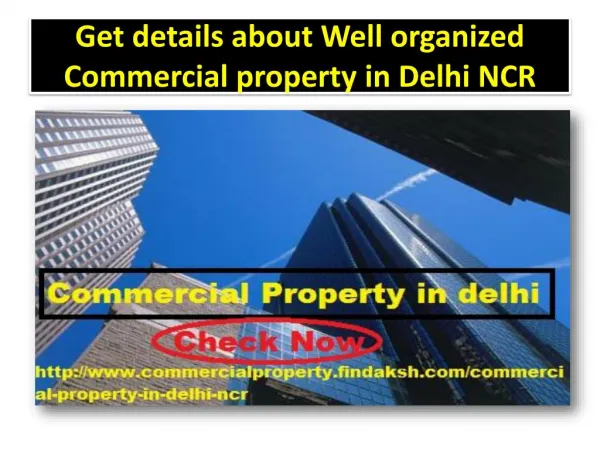 Get details about Well organized Commercial property in Delhi NCR