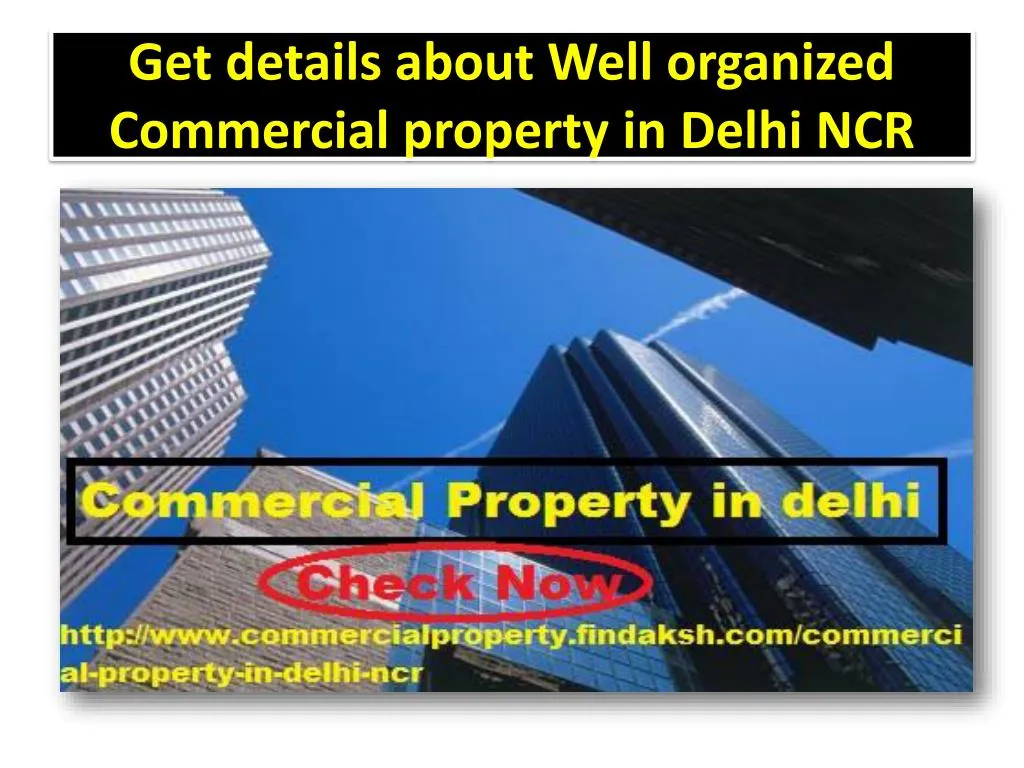 get details about well organized commercial property in delhi ncr