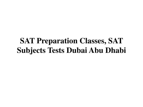 SAT Preparation Classes, SAT Subjects Tests Dubai Abu Dhabi