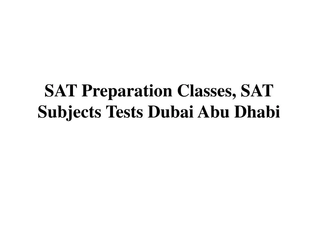 sat preparation classes sat subjects tests dubai abu dhabi