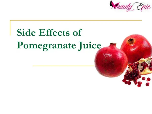 Side Effects of Pomegranate Juice
