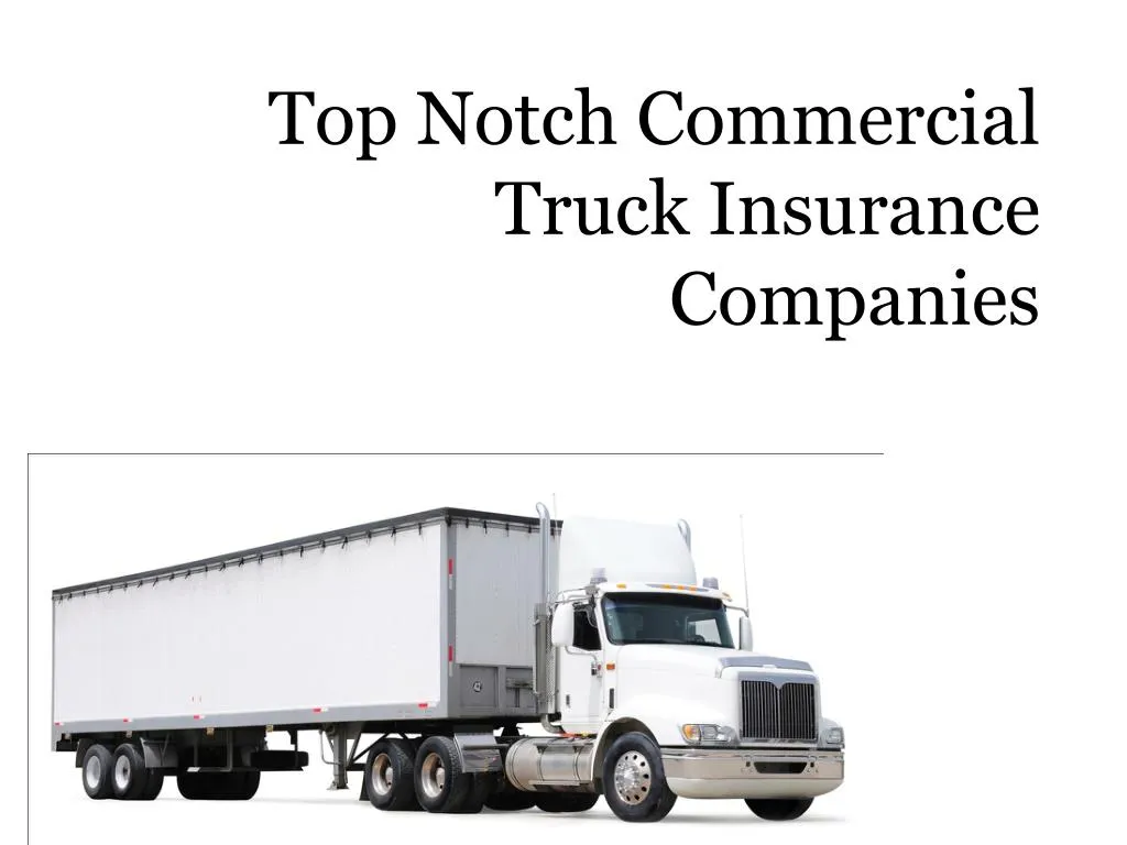 top notch commercial truck insurance companies