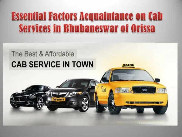 Essential Factors Acquaintance on Cab Services in Bhubaneswar of Orissa