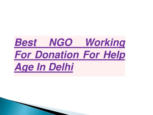 Best NGO Working for Donation for Help Age in Delhi