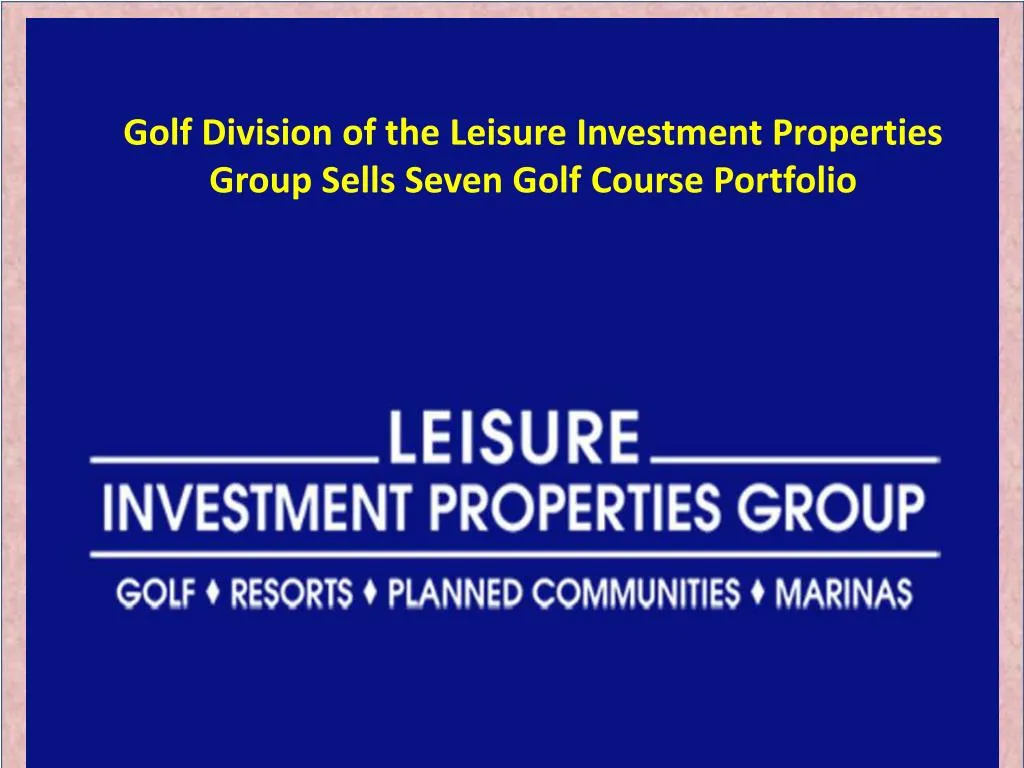 golf division of the leisure investment