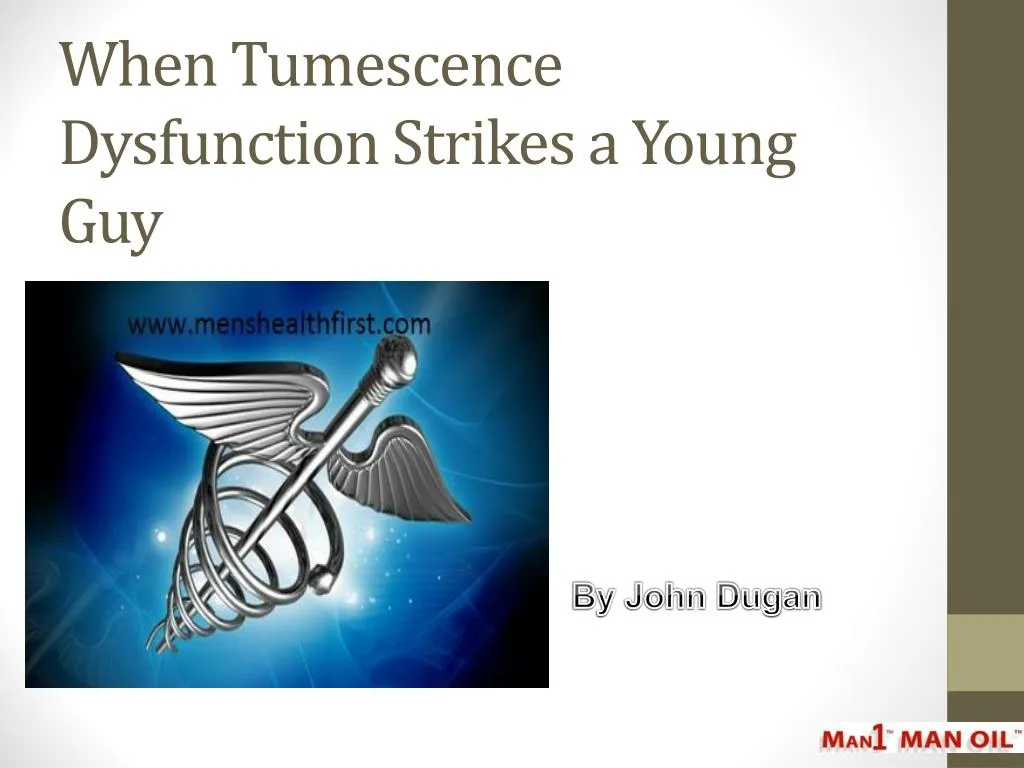 when tumescence dysfunction strikes a young guy