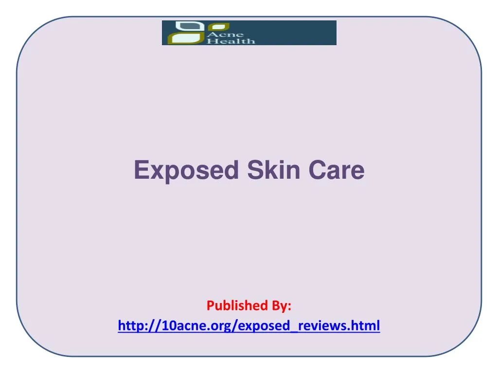 exposed skin care published by http 10acne org exposed reviews html