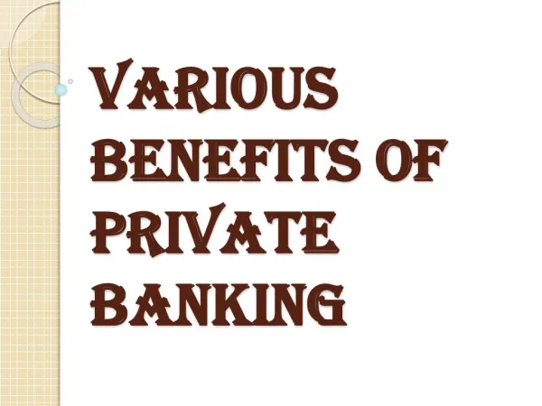 Various Private Banking Benefits