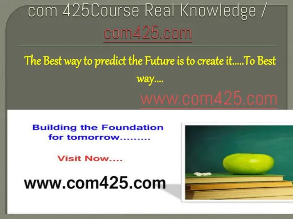 COM 425Course Real Knowledge / com425.com