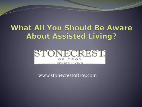 What All You Should Be Aware About Assisted Living?