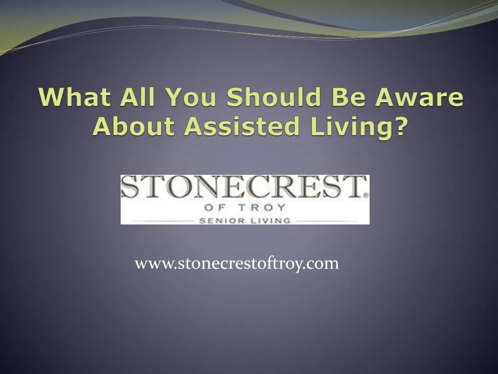 what all you should be aware about assisted living