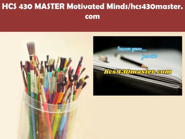 HCS 430 MASTER Motivated Minds/hcs430master.com