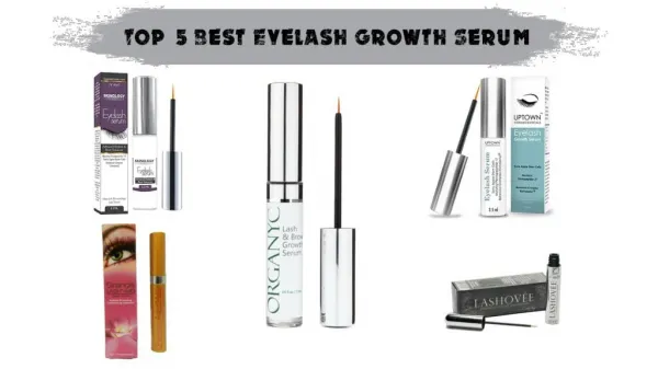 Best Eyelash Growth Serum 2017