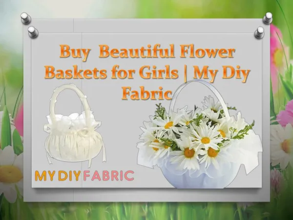 Buy Beautiful Flower Baskets for Girls | My Diy Fabric