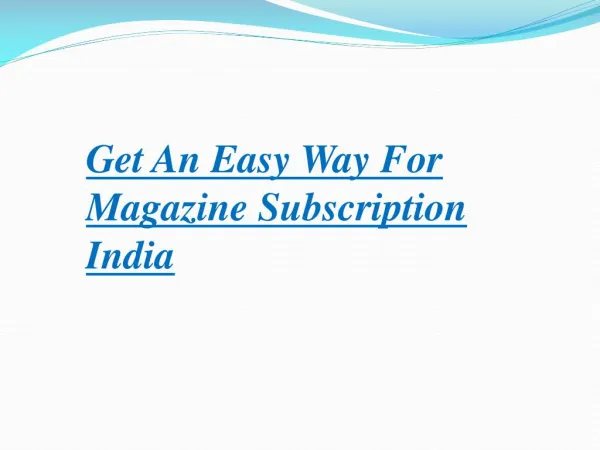 Get an Easy Way for Magazine Subscription India