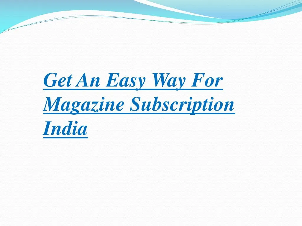 get an easy way for magazine subscription india