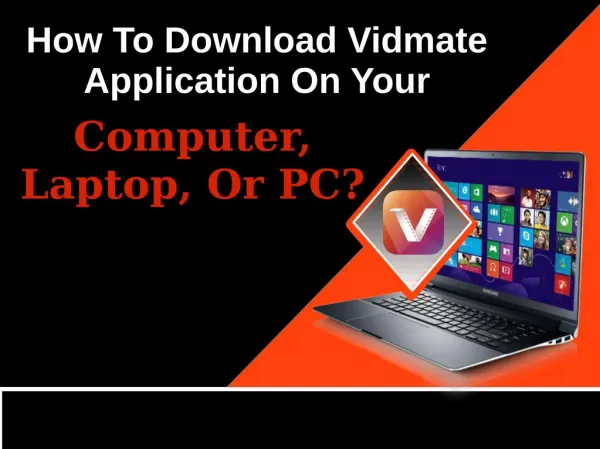 How To Download Vidmate Application On Your Computer, Laptop, Or PC