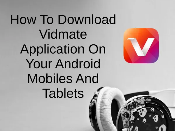 How To Download Vidmate Application On Your Android Mobiles And Tablets