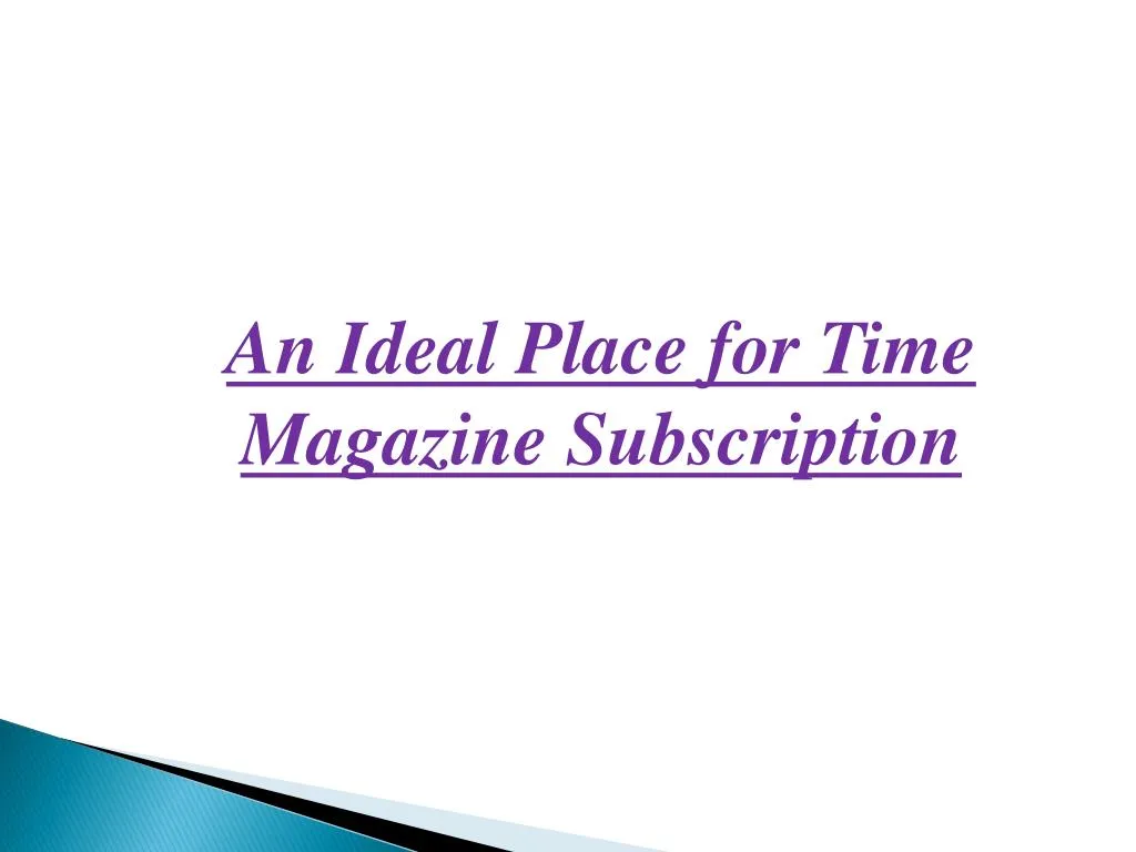 an ideal place for time magazine subscription