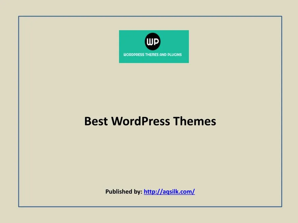 best wordpress themes published by http aqsilk com
