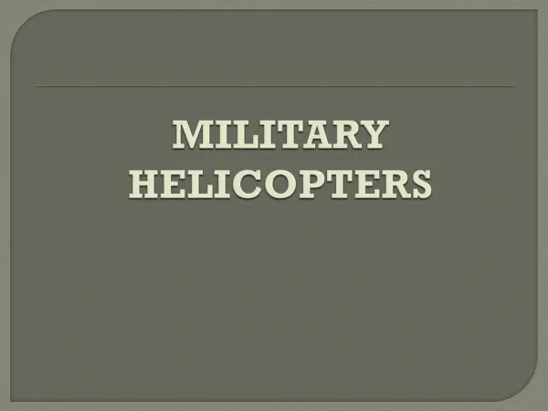 MILITARY HELICOPTERS