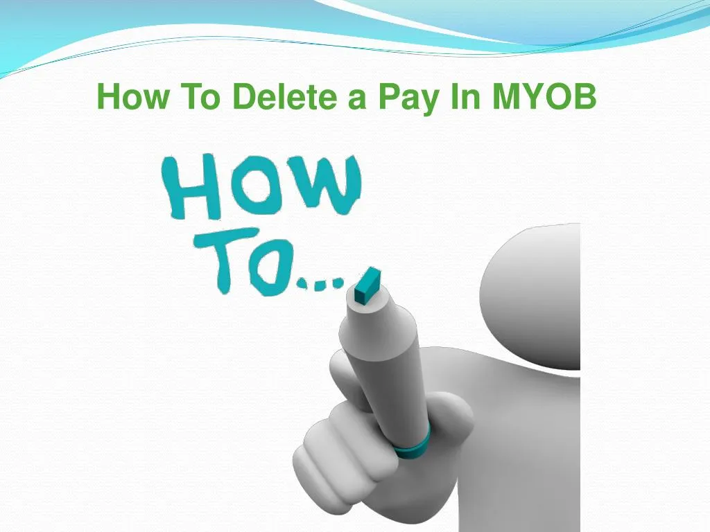 how to delete a pay in myob