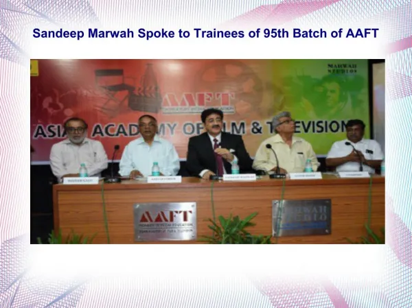 Sandeep Marwah Spoke to Trainees of 95th Batch of AAFT