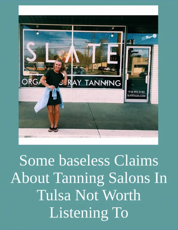 Some baseless Claims About Tanning Salons In Tulsa Not Worth Listening To