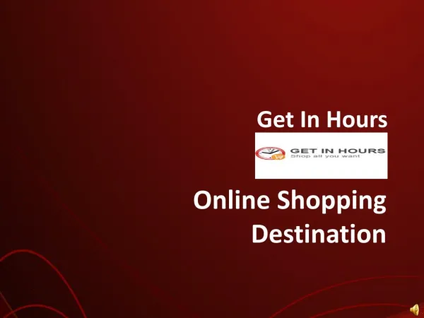Fastest Online Shopping Destination - Getinhours.com