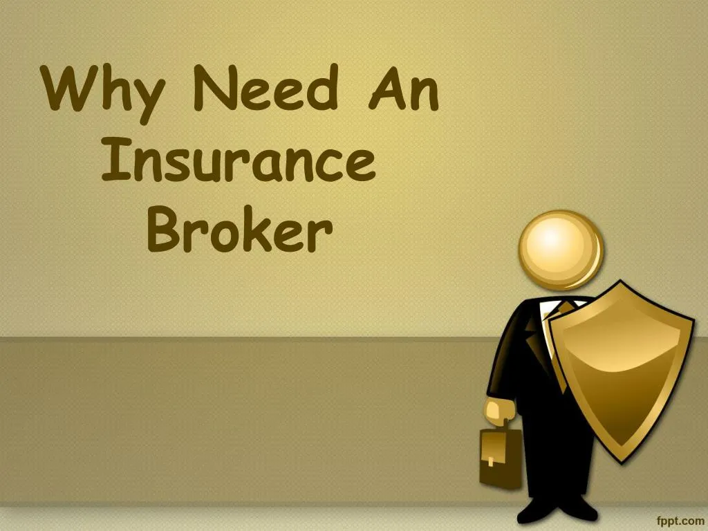 why need an insurance broker
