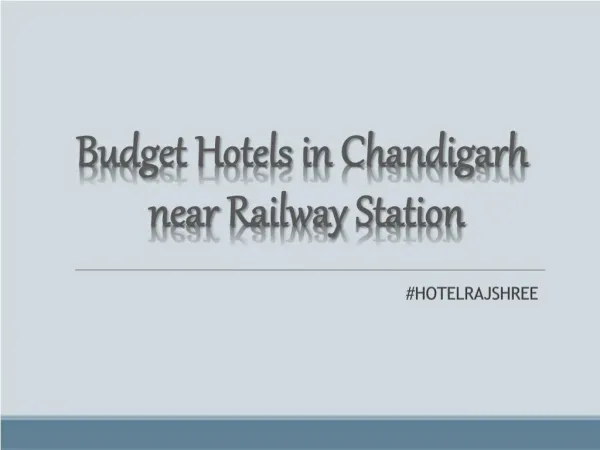 Book the Best Budget Hotels in Chandigarh near Railway Station