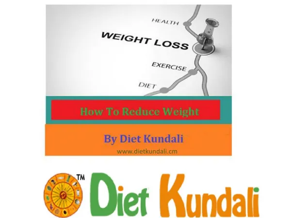 How to reduce weight -Diet Kundali