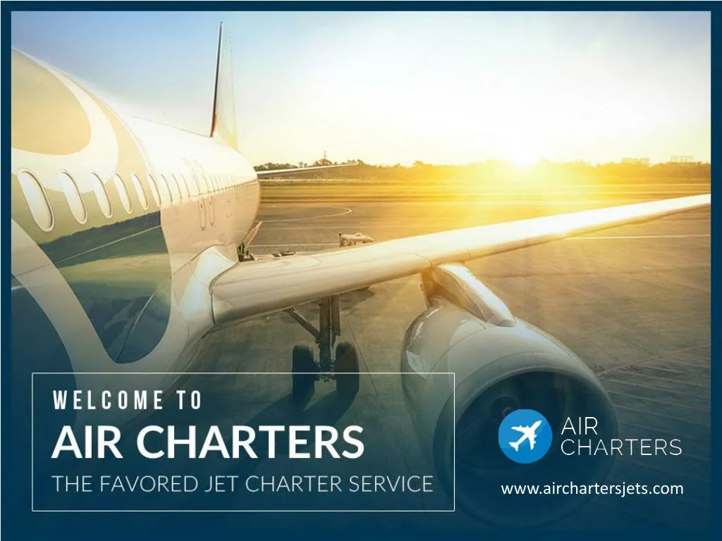 welcome to air charters the favored jet charter service