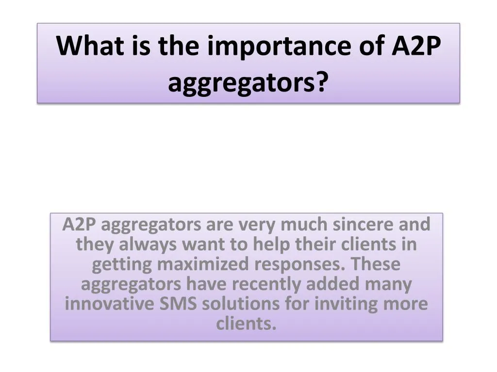 what is the importance of a2p aggregators